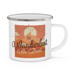 Enamel Camping Mug — “In Wanderlust We Trust” Rustic Travel Mug